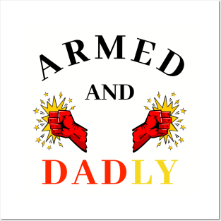 ARMED AND DADLY FUNNY FATHER MMA BOXING QUICK PUNCHING HANDS Posters and Art